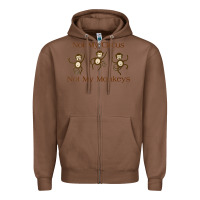 Chestnut Womens Not My Circus Not My Monkeys Gifts - Funny Political Novelty V- Zipper Hoodie - minhPixels