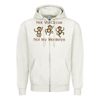 Oatmeal Heather Womens Not My Circus Not My Monkeys Gifts - Funny Political Novelty V- Zipper Hoodie - minhPixels