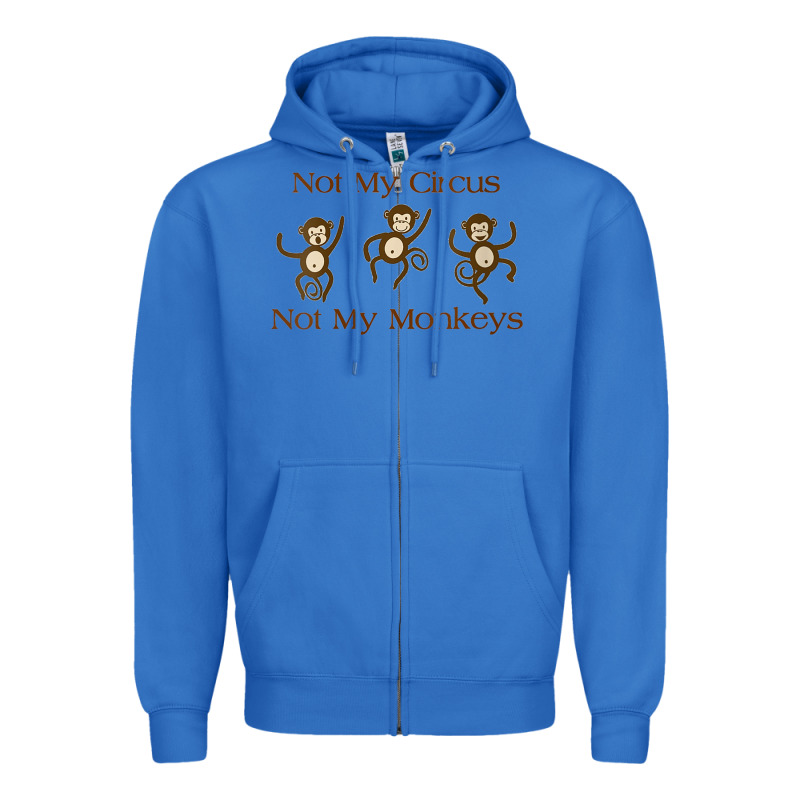 Womens Not My Circus Not My Monkeys Gifts - Funny Political Novelty V- Zipper Hoodie by minhPixels | Teevron