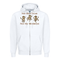 White Womens Not My Circus Not My Monkeys Gifts - Funny Political Novelty V- Zipper Hoodie - minhPixels