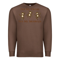 Chestnut Womens Not My Circus Not My Monkeys Gifts - Funny Political Novelty V- Premium Sweatshirt - minhPixels