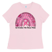 In October We Wear Pink Breast Cancer Awareness Rainbow Ladies Tee | Teevron