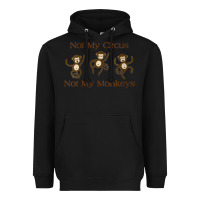 Black Womens Not My Circus Not My Monkeys Gifts - Funny Political Novelty V- Heavyweight Hoodie - minhPixels