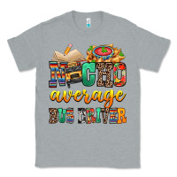 Heather Grey Nacho Average Bus Driver Classic Tee - texasbilliewilder