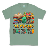 Sage Nacho Average Bus Driver Classic Tee - texasbilliewilder