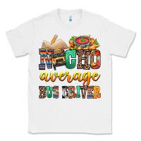 White Nacho Average Bus Driver Classic Tee - texasbilliewilder