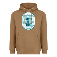 Toasted Coconut Travel Is Life Funny Traveling Gift Heavyweight Hoodie - minhPixels