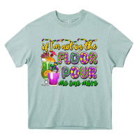 Arona if i'm not on the floor pour me one more Heavy Core Tee - LillyAllenDesigns