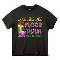 Asphalt if i'm not on the floor pour me one more Heavy Core Tee - LillyAllenDesigns