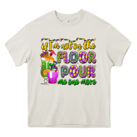 Cream if i'm not on the floor pour me one more Heavy Core Tee - LillyAllenDesigns