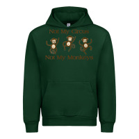 Forest Green Womens Not My Circus Not My Monkeys Gifts - Funny Political Novelty V- Urban Hoodie - minhPixels
