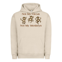 Pigment French Oak Womens Not My Circus Not My Monkeys Gifts - Funny Political Novelty V- Urban Hoodie - minhPixels