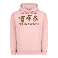 Pigment Salmon Womens Not My Circus Not My Monkeys Gifts - Funny Political Novelty V- Urban Hoodie - minhPixels