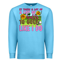 Ocean Blue it takes a lot of a lot of balls to golf like i do Premium Sweatshirt - Artiststas