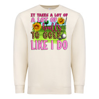 Sandshell it takes a lot of a lot of balls to golf like i do Premium Sweatshirt - Artiststas