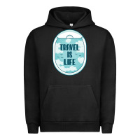 Pigment Black Travel Is Life Funny Traveling Gift Urban Hoodie - minhPixels