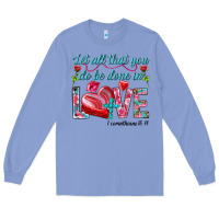 Colony Blue Let all that you do be done in love 1 corinthians Long Sleeve Tee - HowdyJamesFarm