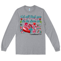 Heather Grey Let all that you do be done in love 1 corinthians Long Sleeve Tee - HowdyJamesFarm