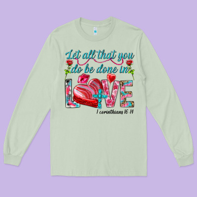 Let All That You Do Be Done In Love 1 Corinthians Long Sleeve Tee Designed By Howdyjamesfarm