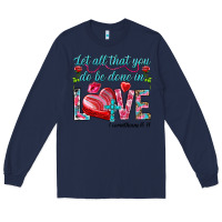 Navy Let all that you do be done in love 1 corinthians Long Sleeve Tee - HowdyJamesFarm