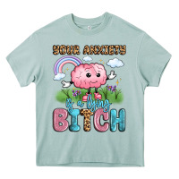 Arona your anxiety is a lying bitch Heavy Core Tee - LillyAllenDesigns