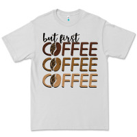 Dove Grey but first coffee coffee coffee Premium Tee - BarkalooDesign