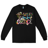 Black Saved by his grace Easter Day Long Sleeve Tee - HowdyJamesFarm
