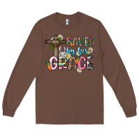 Chestnut Saved by his grace Easter Day Long Sleeve Tee - HowdyJamesFarm