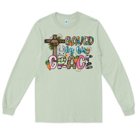 Matcha Saved by his grace Easter Day Long Sleeve Tee - HowdyJamesFarm