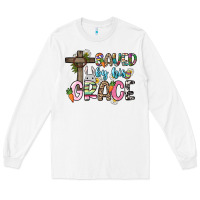 White Saved by his grace Easter Day Long Sleeve Tee - HowdyJamesFarm