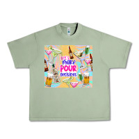 Oil Green let's make pour decisions Urban Heavy Tee - TumblerDesignByShophia