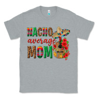 Heather Grey Nacho Average Mom Classic Tee - texasbilliewilder