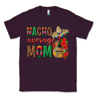 Plum Nacho Average Mom Classic Tee - texasbilliewilder