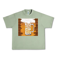 Oil Green keep calm and drink cold beer Urban Heavy Tee - TumblerDesignByShophia