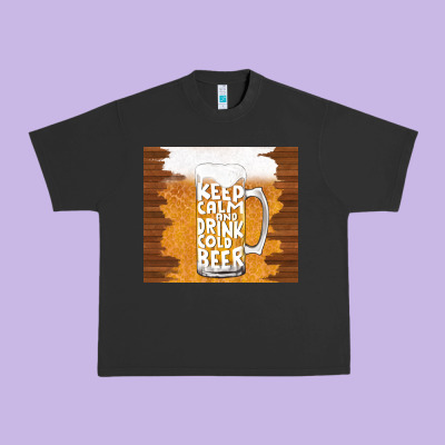 Keep Calm And Drink Cold Beer Urban Heavy Tee Designed By Tumblerdesignbyshophia