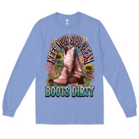 Colony Blue Keep your soul clean boots dirty Cowboy western Long Sleeve Tee - HowdyJamesFarm