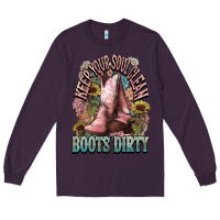 Plum Keep your soul clean boots dirty Cowboy western Long Sleeve Tee - HowdyJamesFarm