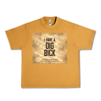 Peanut Butter sarcastic funny i have a dig bick Urban Heavy Tee - TumblerDesignByShophia