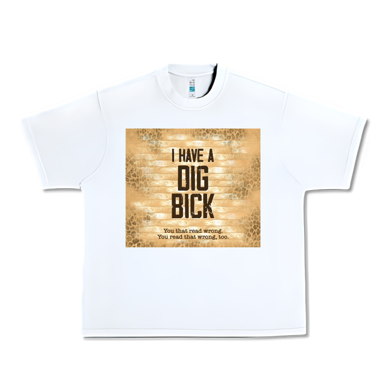 Sarcastic Funny I Have A Dig Bick Urban Heavy Tee by TumblerDesignByShophia | Teevron