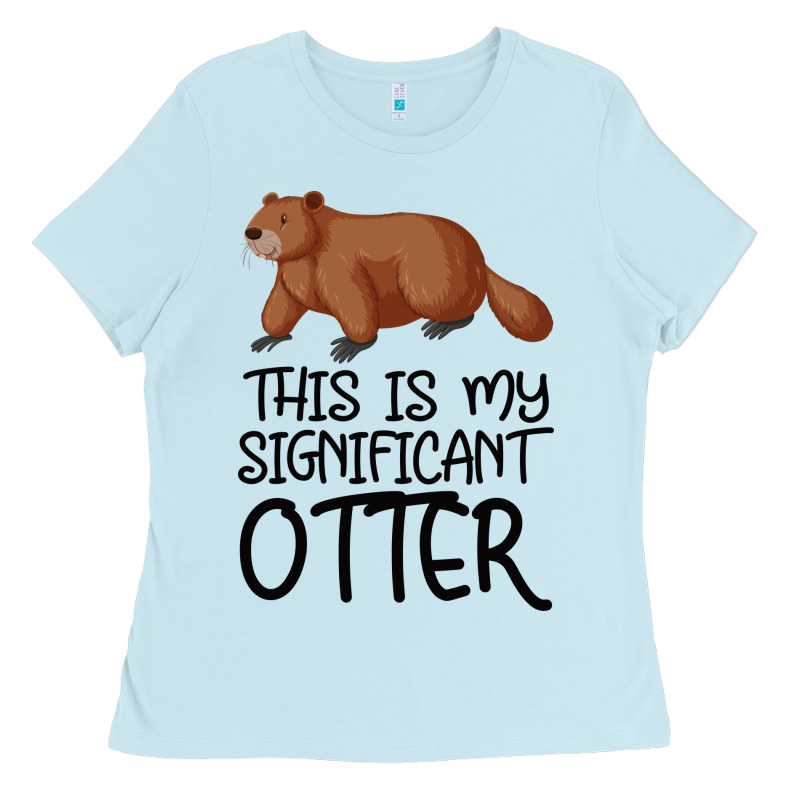 This Is My Significant Otter Ladies Tee by Bettercallsaul | Teevron
