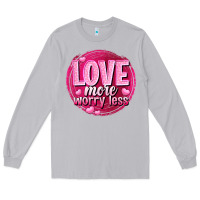 Moon Dust Love more worry less Valentine's Day Long Sleeve Tee - HowdyJamesFarm