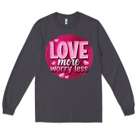 Smoke Love more worry less Valentine's Day Long Sleeve Tee - HowdyJamesFarm