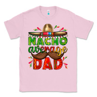Bubblegum Pink Nacho Average Dad with Mustache Classic Tee - texasbilliewilder