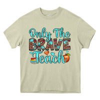 Mossy only the brave teach Heavy Core Tee - JahusDesignShop