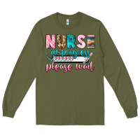 Army Green nurse in progress Long Sleeve Tee - CowGirlArtShop