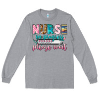 Heather Grey nurse in progress Long Sleeve Tee - CowGirlArtShop