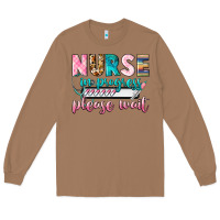 Toasted Coconut nurse in progress Long Sleeve Tee - CowGirlArtShop