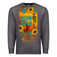 Charcoal Heather don't jesus done it that way western skeleton  12 oz can cooler  (slim Premium Sweatshirt - Artiststas