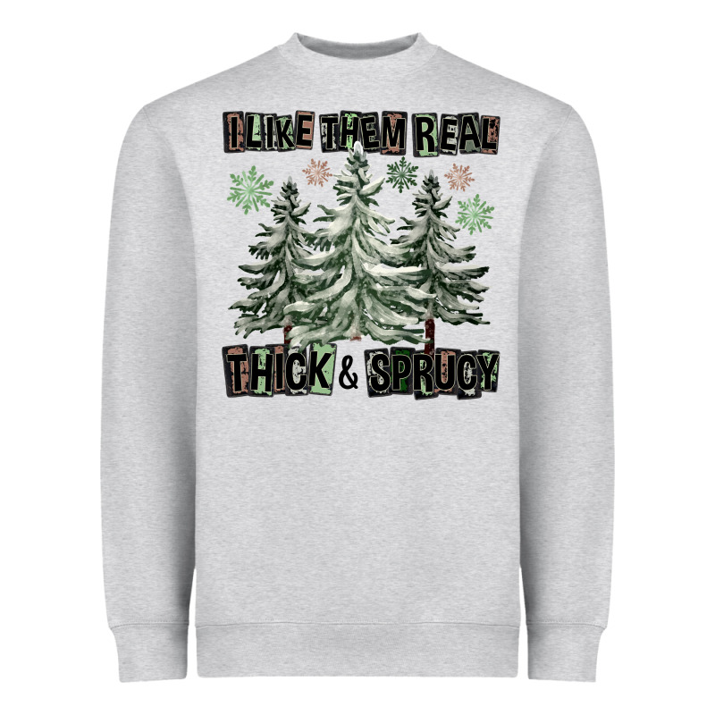 I Like Them Real Thick And Sprucy Heavyweight Sweatshirt by FaDigitalArtStudio | Teevron