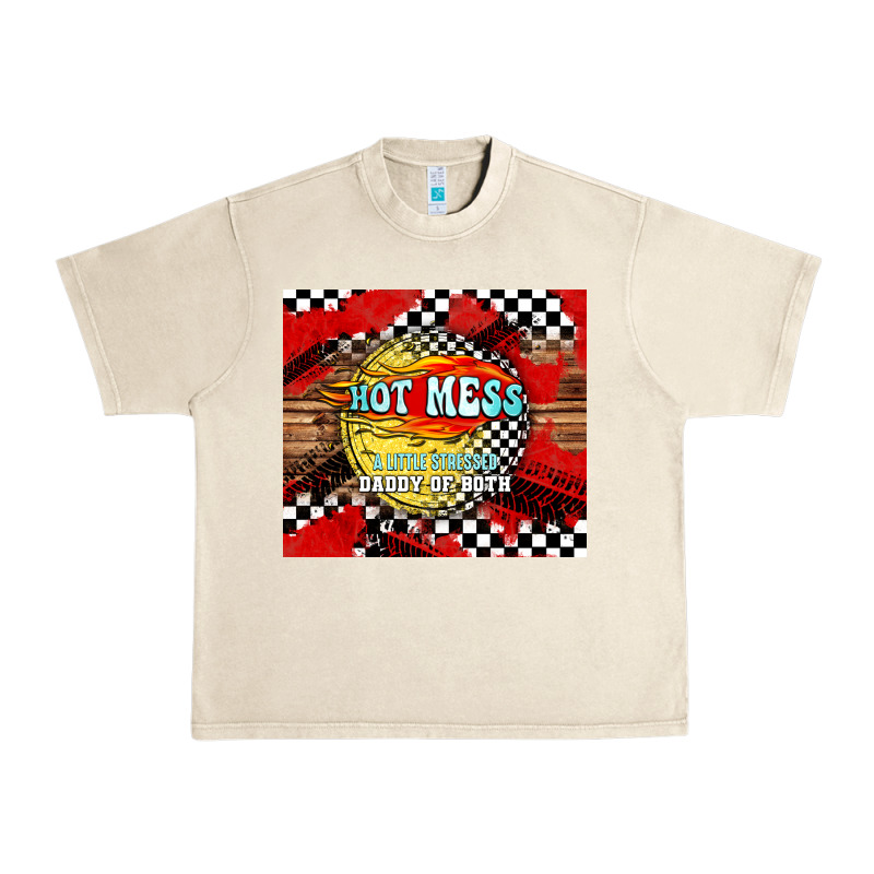 Hot Mess Daddy Of Both Urban Heavy Tee by TumblerDesignByShophia | Teevron